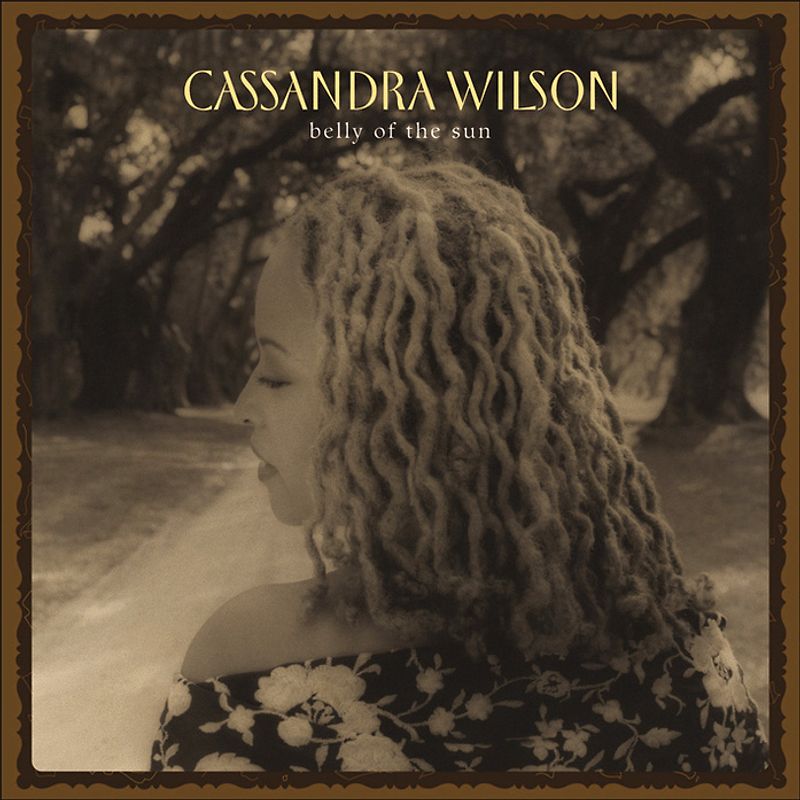 Cassandra Wilson - Belly of the Sun