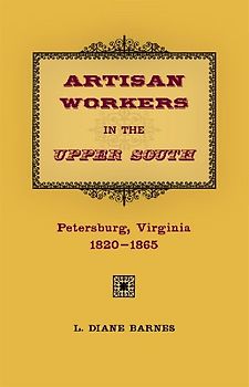 Artisan Workers in the Upper South