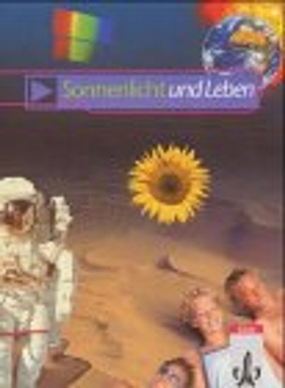 NAWIgator - Forschen und Entdecken. Fächerübergreifender Unterricht... / Sonnenlicht und Leben. Schülerheft