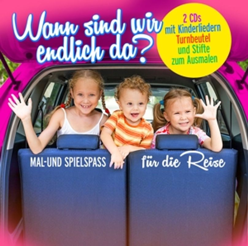 Mal-Und Spielspass Für Die Reise - Wann sind wir endlich da??? [2 CDs]