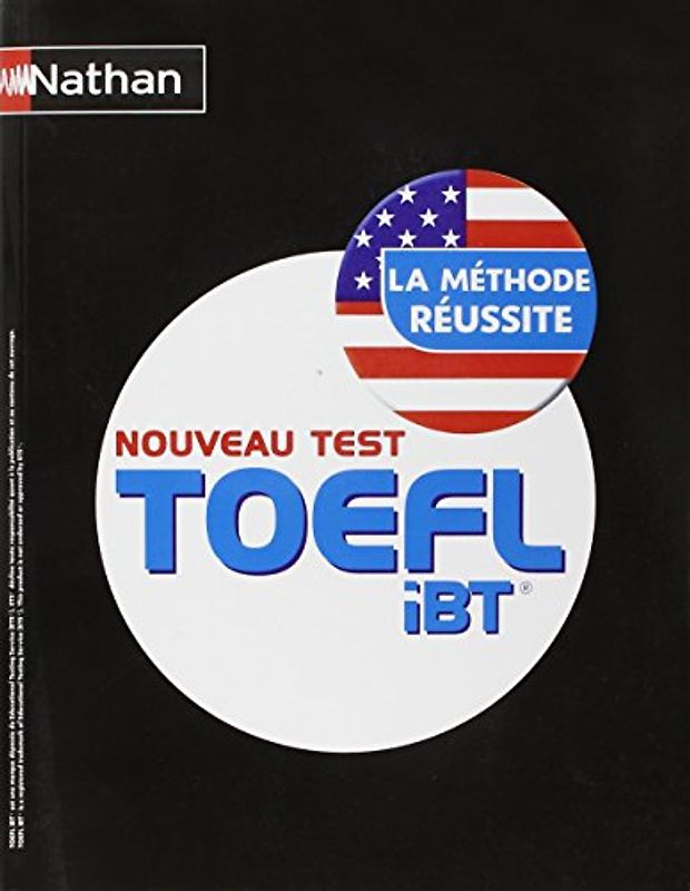 TOEFL iBT® : La méthode réussite