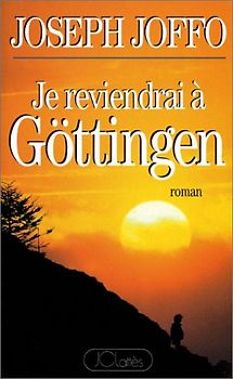 Je reviendrai à Göttingen - Joffo, Joseph