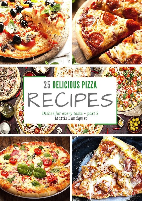 25 delicious pizza recipes - part 2