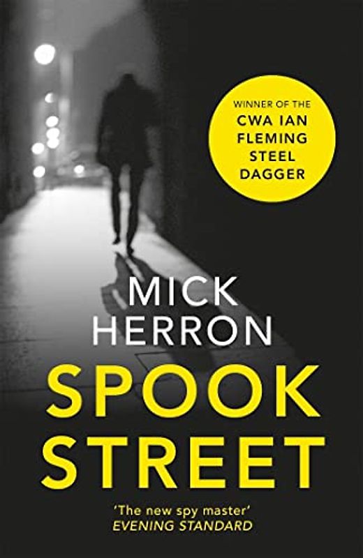 Spook Street: Slough House Thriller 4: Slough House Thriller 4, Nominiert: CWA Goldsboro Gold Dagger 2017, Ausgezeichnet: CWA Daggers: Steel 2017, ... Old Peculiar Crime Novel of the Year 2018