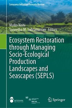 Ecosystem Restoration through Managing Socio-Ecological Production Landscapes and Seascapes (SEPLS)