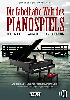 Die fabelhafte Welt des Pianospiels Vol. 1 (mit CD). 20 traumhafte und inspirierende Klavierstücke
