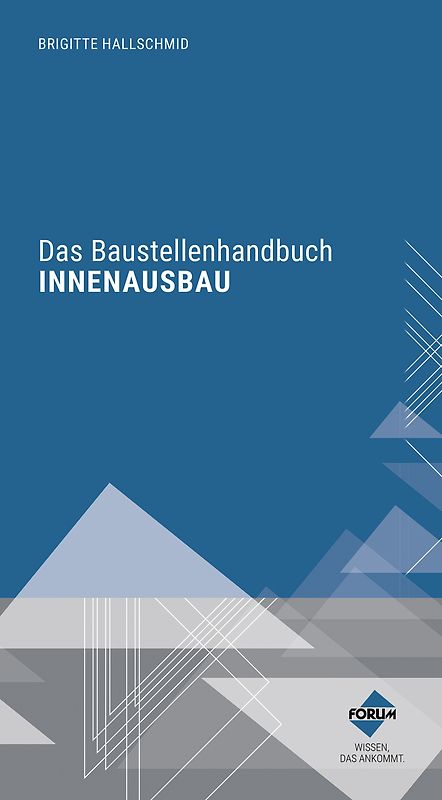 Das Baustellenhandbuch für den Innenausbau