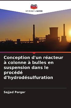 Conception d'un réacteur à colonne à bulles en suspension dans le procédé d'hydrodésulfuration
