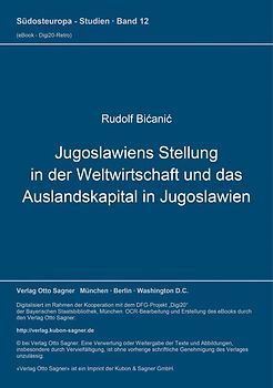 Jugoslawiens Stellung in der Weltwirtschaft und das Auslandskapital in Jugoslawien