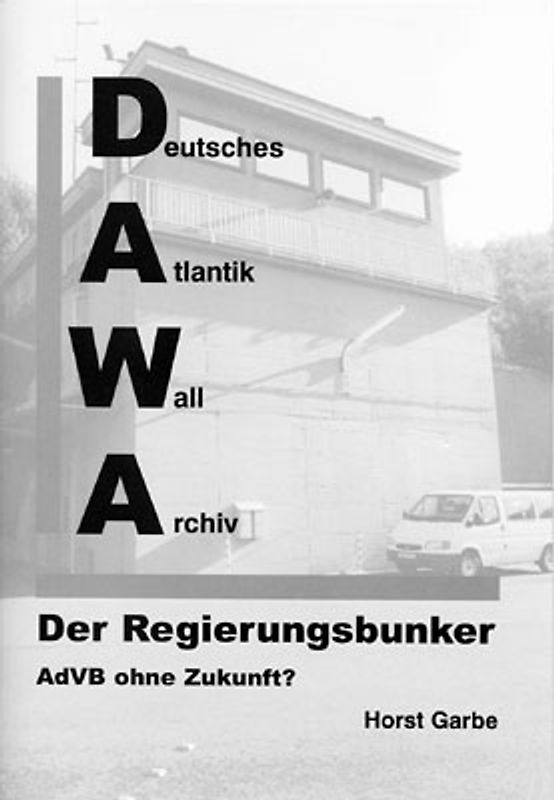 DAWA Sonderbände / Der Regierungsbunker - AdVB ohne Zukunft?