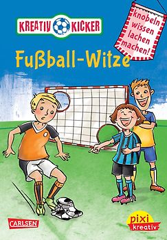 Pixi kreativ 49: Kreativ-Kicker: Fußball-Witze