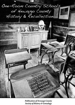 One Room Country Schools of Newaygo County: History & Recollections