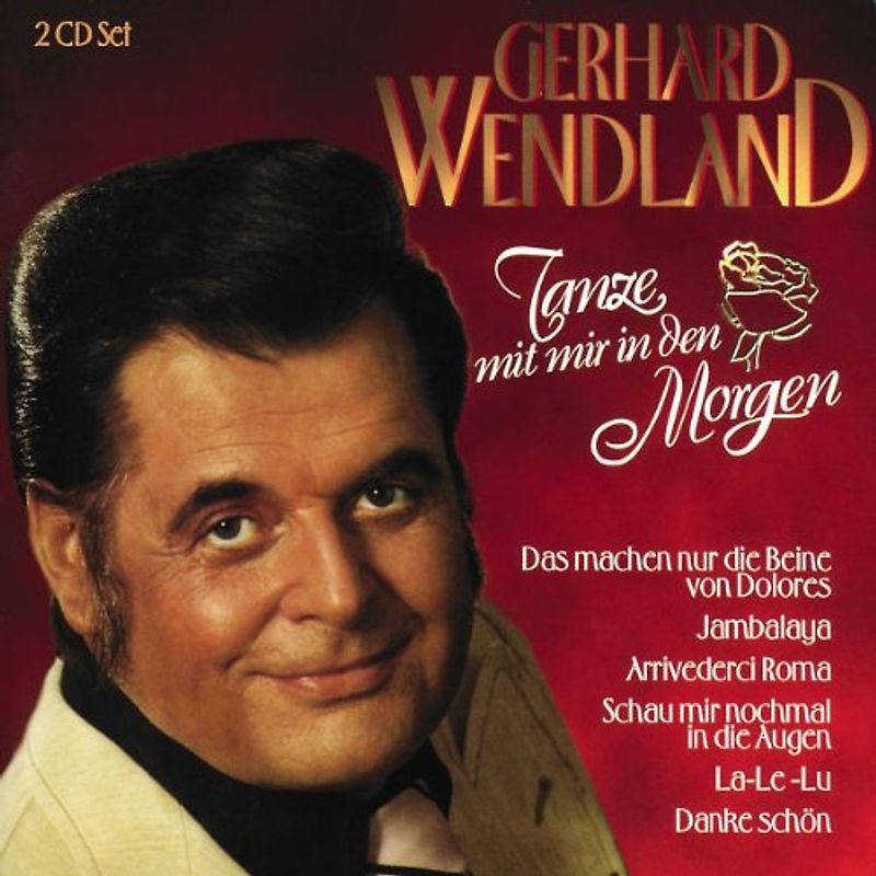 Gerhard Wendland - Tanze mit Mir in Den Morgen