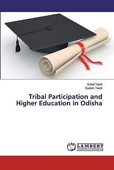 Tribal Participation and Higher Education in Odisha