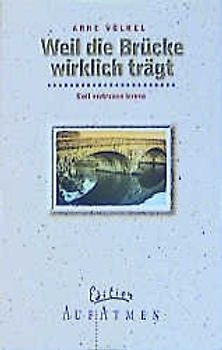 Weil die Brücke wirklich trägt