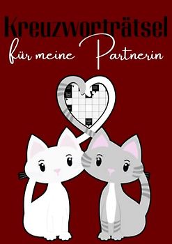 Kreuzworträtsel für meine Partnerin: Große Schrift Rätselheft für einen großartigen Menschen - Eine Geschenkidee zum Valentinstag für sie