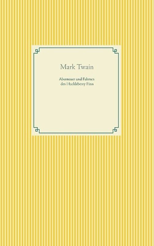 Abenteuer und Fahrten des Huckleberry Finn