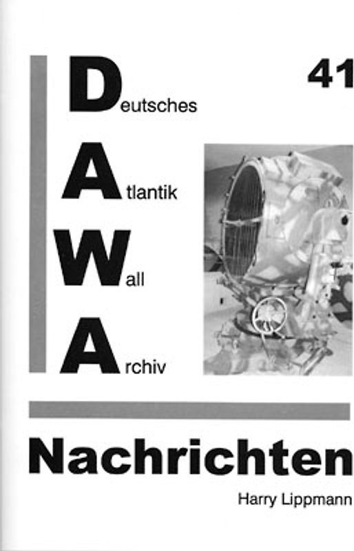 DAWA Nachrichten des Deutschen Atlantikwall-Archivs