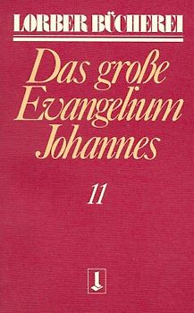 Johannes, das grosse Evangelium