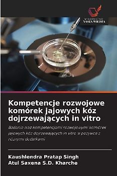 Kompetencje rozwojowe komórek jajowych kóz dojrzewających in vitro