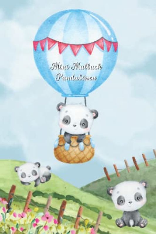 Mini Malbuch Pandabären: Pandabär Malbuch im mini Format, ca. 10 x 15 cm, 35 Motive für Jungen und Mädchen ab 4 (Mini Malbücher)