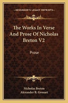 The Works In Verse And Prose Of Nicholas Breton V2