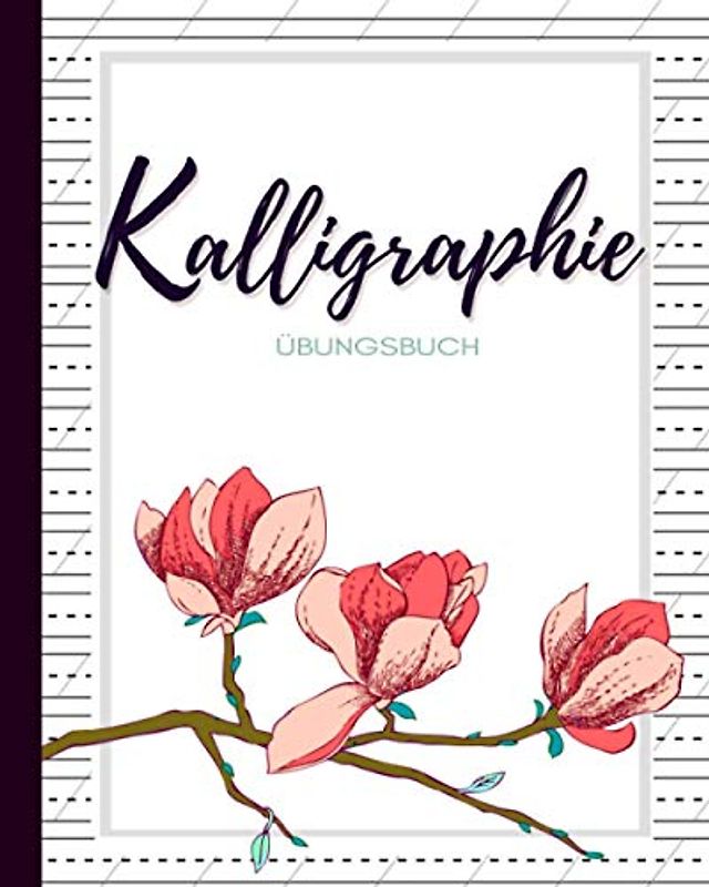 Kalligraphie Übungsbuch "Sakura": Schön schreiben lernen mit ❤ ❘ Kalligrafie Übungsheft mit Hilfslinien, Kalligraphie Buch, Schönschrift Übungsheft ❘ ... 8 " x 10 ", weißes Papier, mattes Softcover