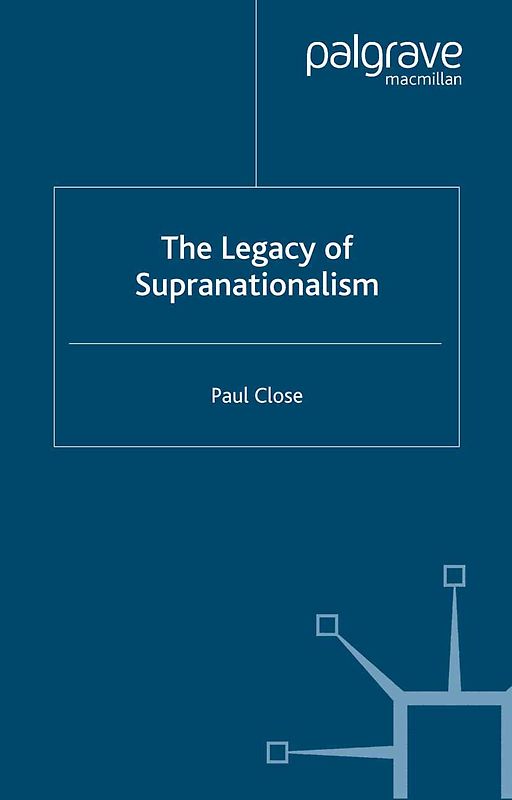 The Legacy of Supranationalism