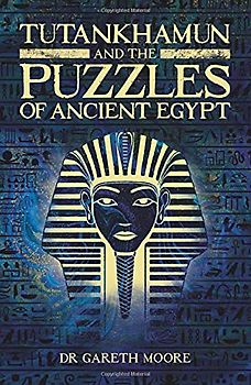 Tutankhamun and the Puzzles of Ancient Egypt (Arcturus Classic Conundrums)