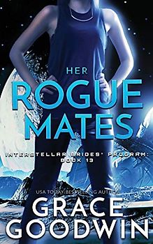Her Rogue Mates (Interstellar Brides(r) Program, Band 13)