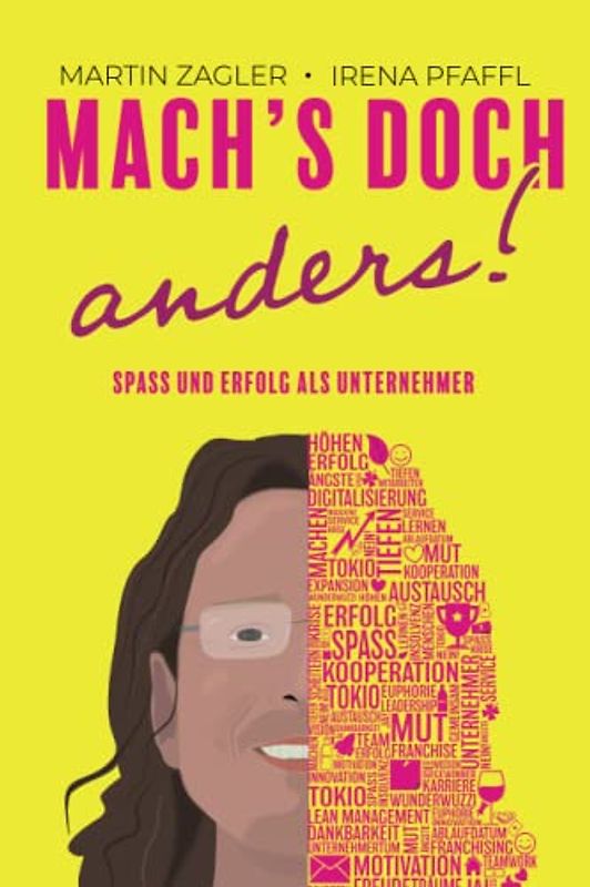 Mach's doch anders!: Spaß und Erfolg als Unternehmer