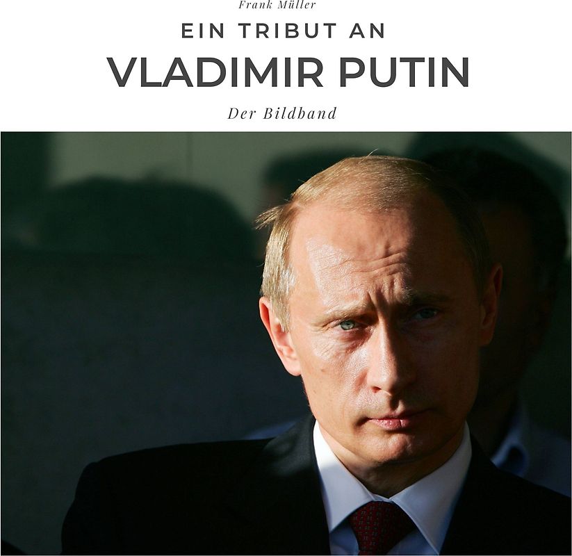 Ein Tribut an Vladimir Putin