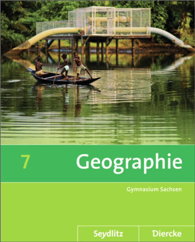 Diercke / Seydlitz Geographie - Ausgabe 2011 für die Sekundarstufe I in Sachsen