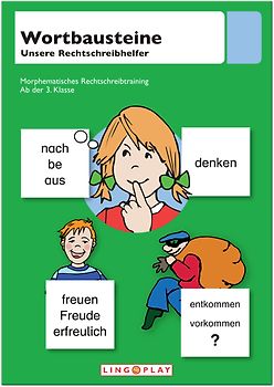 Wortbausteine - unsere Rechtschreibhelfer