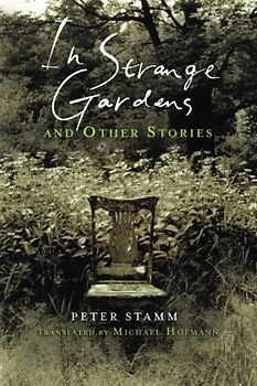 In Strange Gardens and Other Stories - Peter Stamm