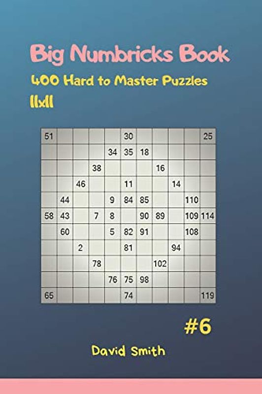 Big Numbricks Book - 400 Hard to Master Puzzles 11x11 vol.6