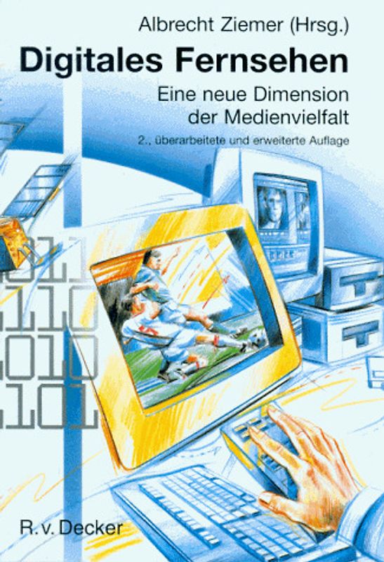 Digitales Fernsehen. Eine neue Dimension der Medienvielfalt