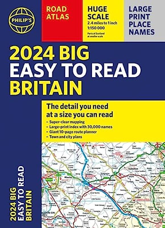 2024 Philip's Big Easy to Read Britain Road Atlas: (A3 Paperback) (Philip's Road Atlases)