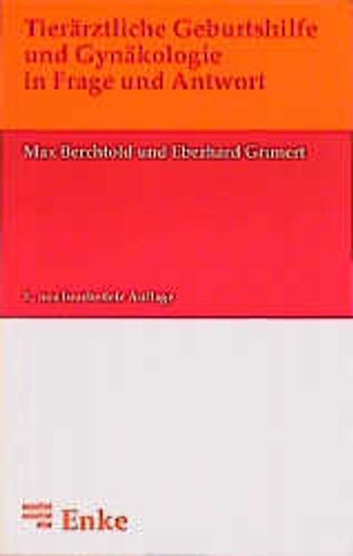 Tierärztliche Geburtshilfe und Gynäkologie in Frage und Antwort