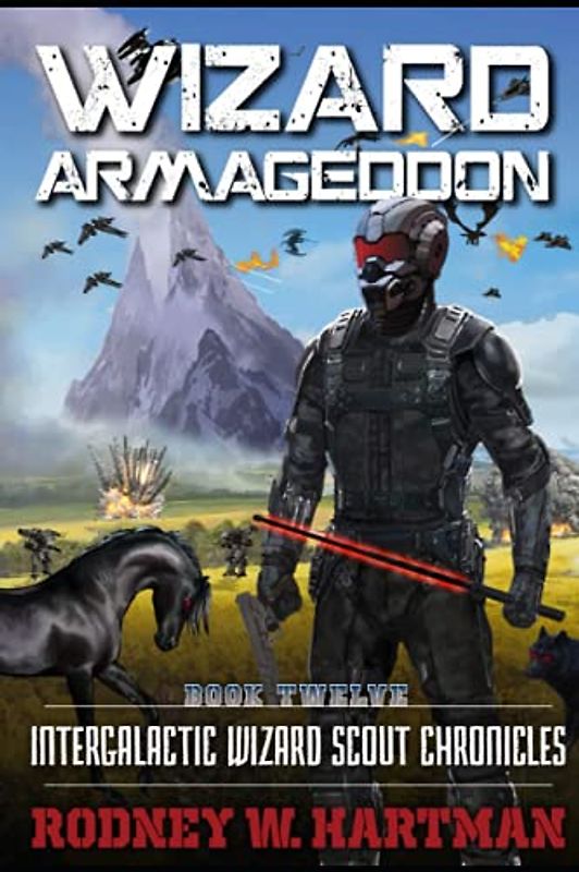 Wizard Armageddon (Intergalactic Wizard Scout Chronicles, Band 12)