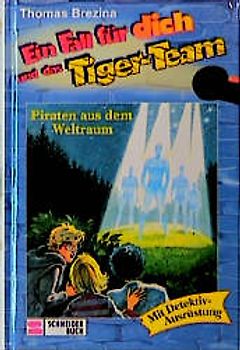 Ein Fall für dich und das Tigerteam / Piraten aus dem Weltraum