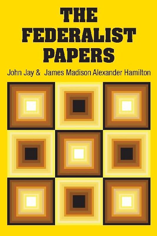 The Federalist Papers