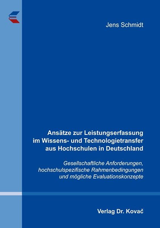Ansätze zur Leistungserfassung im Wissens- und Technologietransfer aus Hochschulen in Deutschland