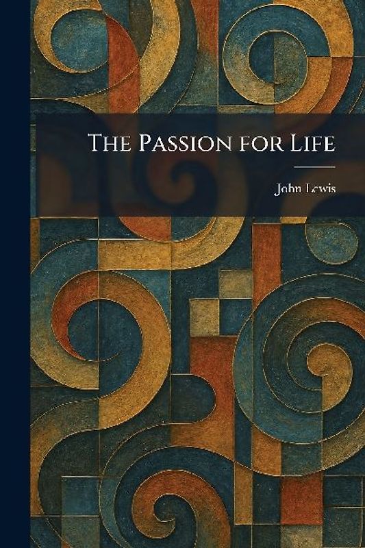 The Passion for Life