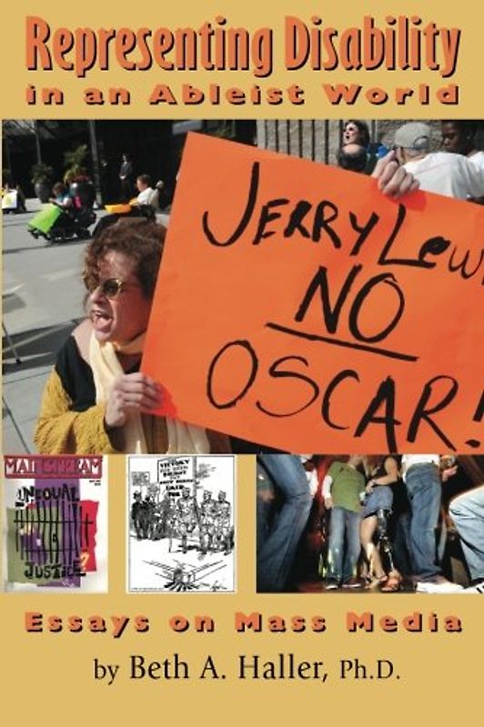 Representing Disability in an Ableist World: Essays on Mass Media