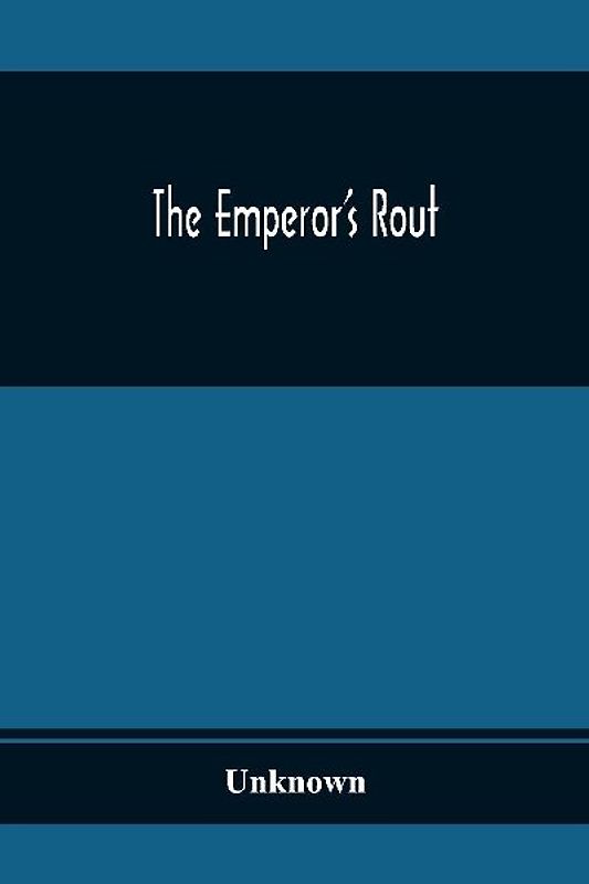 The Emperor'S Rout
