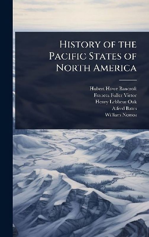 History of the Pacific States of North America