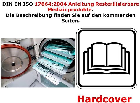 QM Handbuch / Leitfaden für resterilisierbare Medizinprodukte nach DIN EN ISO 17664:2004-07