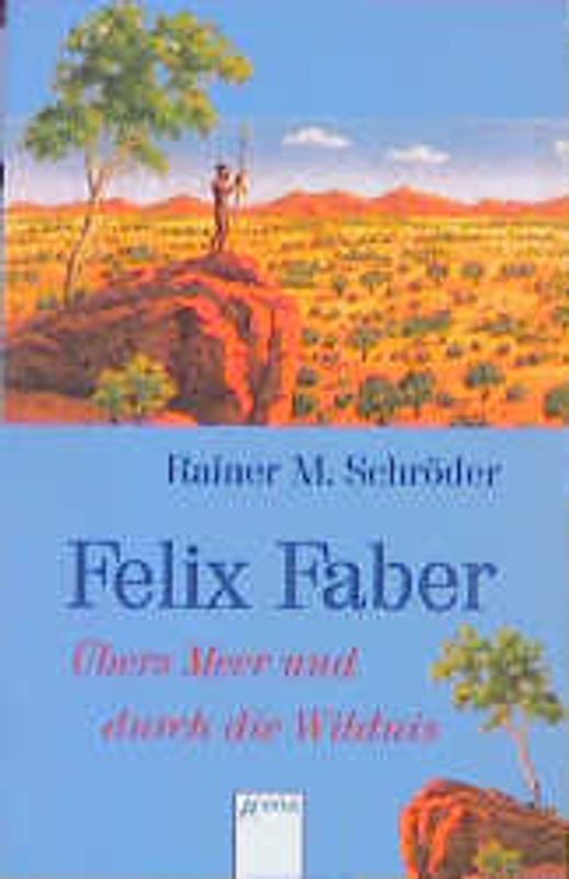 Felix Faber - Übers Meer und durch die Wildnis