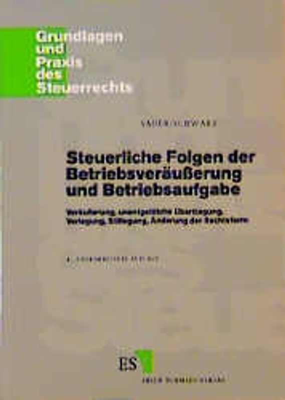 Steuerliche Folgen der Betriebsveräußerung und Betriebsaufgabe